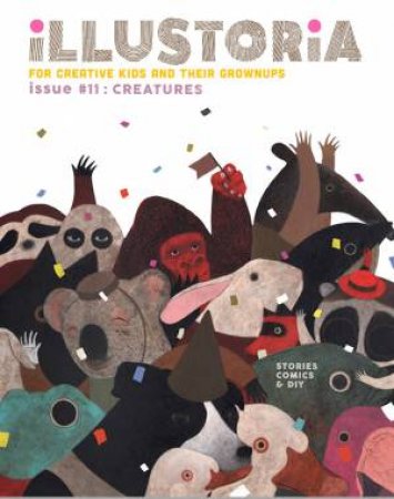 Illustoria: Issue #11 Creatures by Elizabeth Haidle