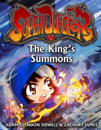 The King's Summons by Adam Glendon Sidwell & Zachary James