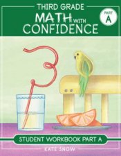 Third Grade Math with Confidence Student Workbook Part A