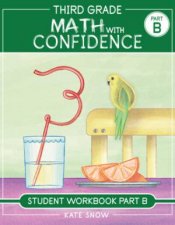Third Grade Math with Confidence Student Workbook Part B