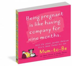 Being Pregnant Is like Having Company For Nine Months by Gene Perret and Linda Perret