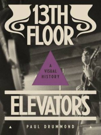 13th Floor Elevators by Paul Drummond