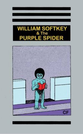 William Softkey And The Purple Spider by CF (Christopher Forgues)