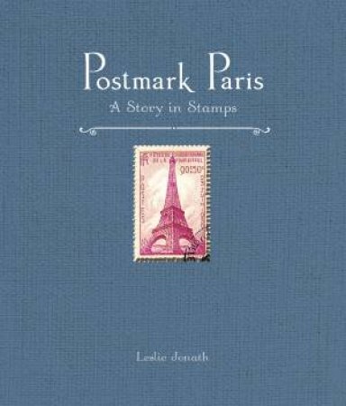 Postmark Paris by Leslie Jonath