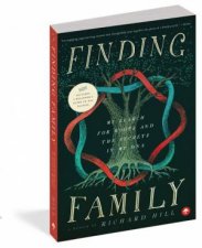 Finding Family My Search for Roots and Secrets in My DNA