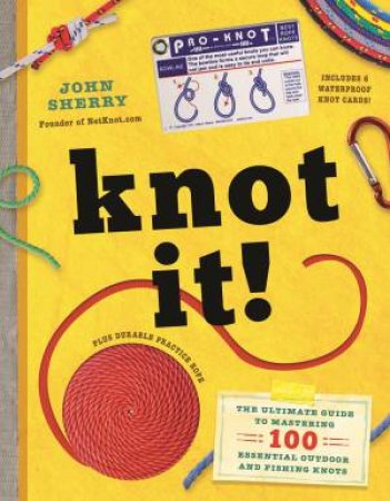 Knot It! by John Sherry