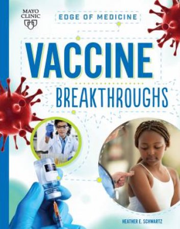Vaccine Breakthroughs by Heather E Schwartz