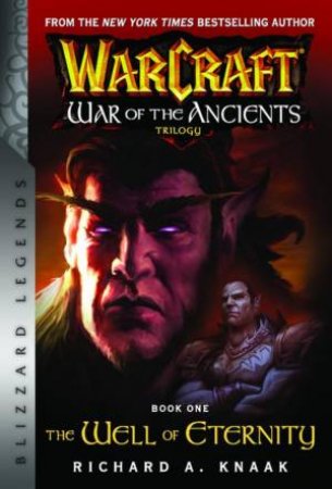 WarCraft: War of The Ancients Book one by Richard A Knaak