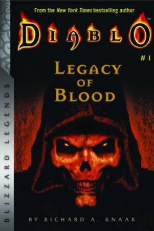 Diablo: Legacy of Blood by Richard A Knaak