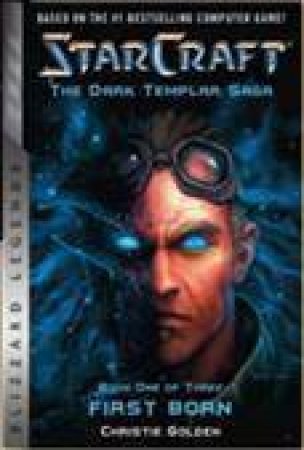 StarCraft: The Dark Templar Saga by Christie Golden
