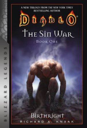 Diablo: The Sin War Book One: Birthright by Richard A. Knaak