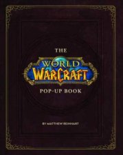 The World Of Warcraft PopUp Book