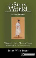 The Story Of The World History For The Classical Child Volume 3