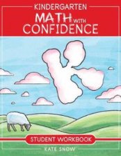 Kindergarten Math With Confidence Student Workbook Math With Confidence
