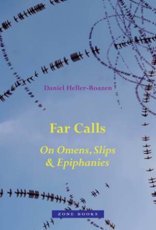 Far Calls by Daniel Heller-Roazen