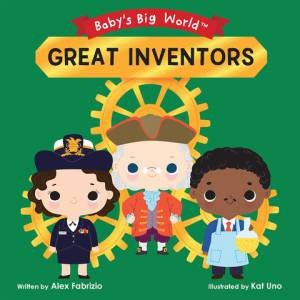 Great Inventors by Alex Fabrizio & Kat Uno
