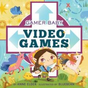 Video Games by Anne Elder