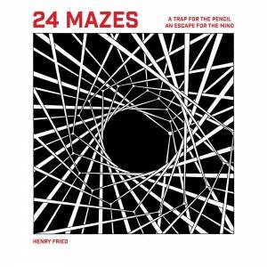 24 Mazes by Henry Fried