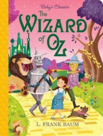 The Wizard Of Oz by L. Frank Baum & Alex Fabrizio & Greg Paprocki