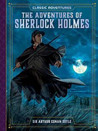 The Adventures Of Sherlock Holmes by Sir Arthur Conan Doyle & Valerie Tripp & Carlo Molinari