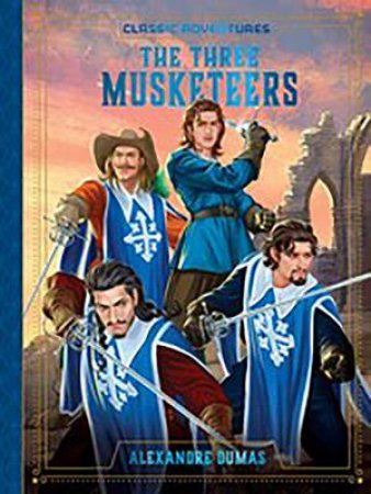 Three Musketeers by Alexandre Dumas & Susan Hill & Carlo Molinari