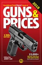 Official Gun Digest Book Of Guns And Prices 2018 13th Ed