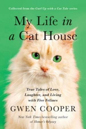 My Life in a Cat House by Gwen Cooper