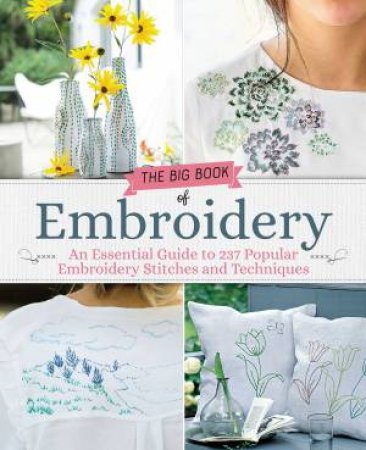 The Big Book Of Embroidery by Renee Mery