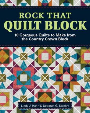 Rock That Quilt Block by Linda Hahn