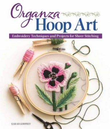Organza Hoop Art by Sarah Godfrey