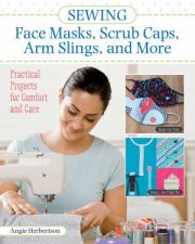 Sewing Face Masks Scrub Caps Arm Slings And More