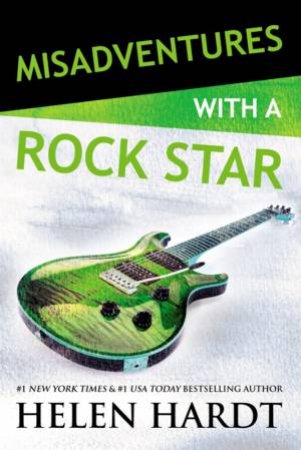 Misadventures With a Rockstar by Helen Hardt