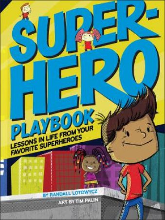 Superhero Playbook by Randall Lotowycz & Tim Palin