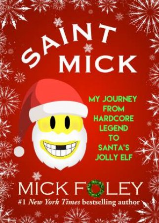 Saint Mick by Mick Foley