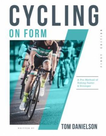 Cycling On Form by Tom Danielson & Kourtney Danielson