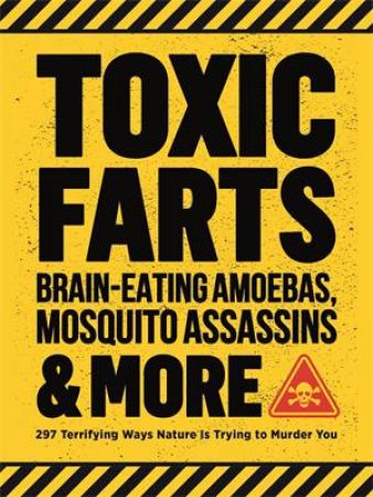 Toxic Farts, Brain-Eating Amoebas, Mosquito Assassins & More by Various