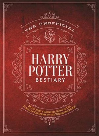 The Unofficial Harry Potter Bestiary by Various