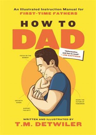 How To Dad by T.M. Detwiler & T.M. Detwiler