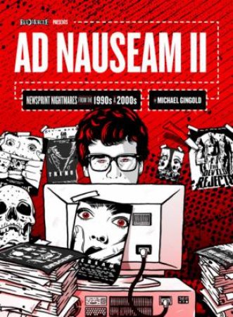 Ad Nauseam II by Michael Gingold & Larry Fessenden