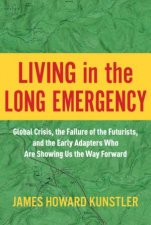 Living In The Long Emergency