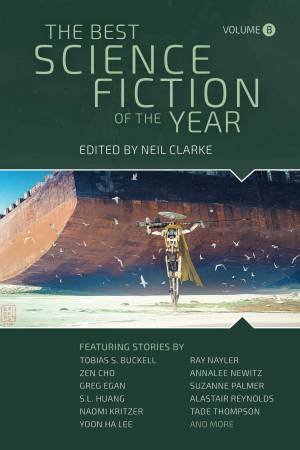 The Best Science Fiction of the Year by Neil Clarke