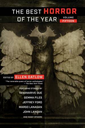 Best Horror of the Year, Volume Fifteen by Ellen Datlow