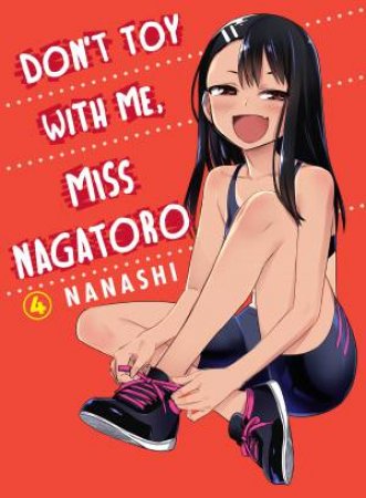 Don't Toy With Me, Miss Nagatoro, volume 4 by Nanashi