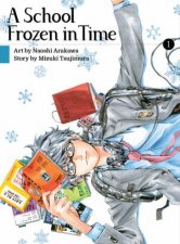 A School Frozen In Time Volume 1