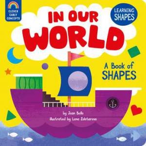 In Our World: Book Of Shapes by Jean Bello & Elena Zolotareva