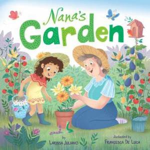 Nana's Garden by Larissa Juliano & Francesca De Luca