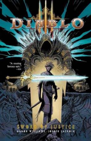 Diablo: Sword Of Justice by Aaron Williams & Joseph Lacroix