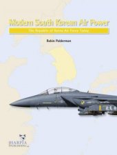 Modern South Korean Air Power The Republic Of Korea Air Force Today