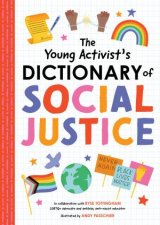 The Young Activists Dictionary Of Social Justice