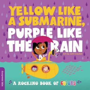 Yellow Like A Submarine, Purple Like The Rain by John Coulter